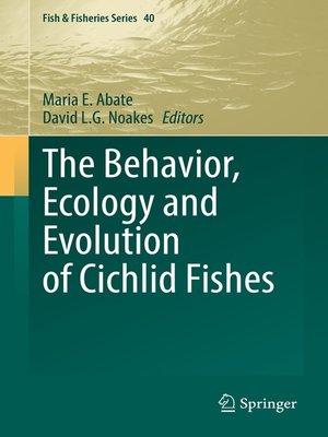 cover image of The Behavior, Ecology and Evolution of Cichlid Fishes